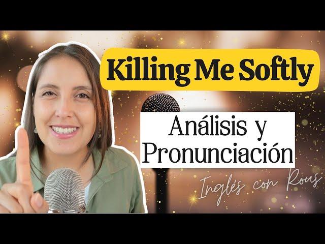 Inglés con canciones | Killing Me Softly