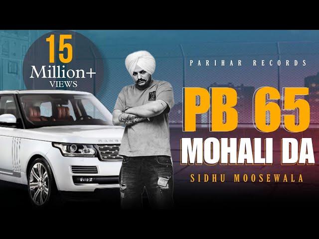 PB 65 Mohali Da| sidhu moose wala New song|New Punjabi Song 2024