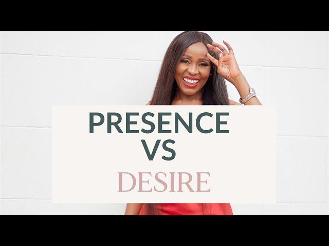 Presence vs Desire: The Secret To Deepening Your Relationships