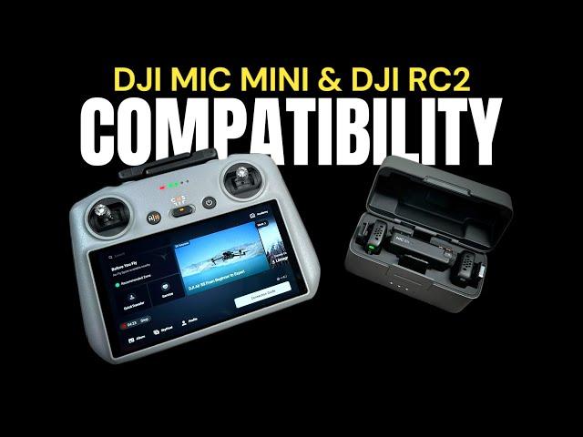 DJI Mic Mini and DJI RC 2 Compatibility