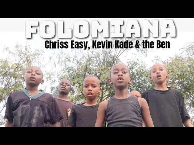 FOLOMIANA by chriss easy , the Ben & Kevin Kade ft kagax tarent kids (official dance video)