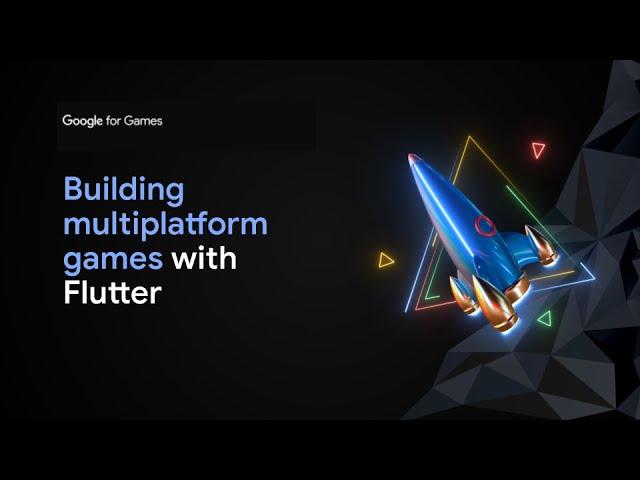 Building multiplatform games with Flutter