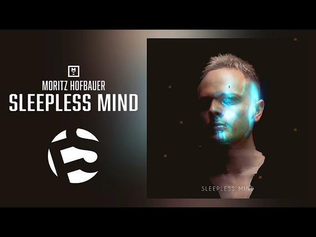 Moritz Hofbauer - Sleepless Mind (Edit)