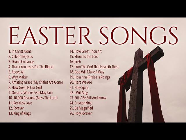 He is Risen! ️ Best Easter Worship Songs 2025 ️ Non Stop Christian Music Playlist