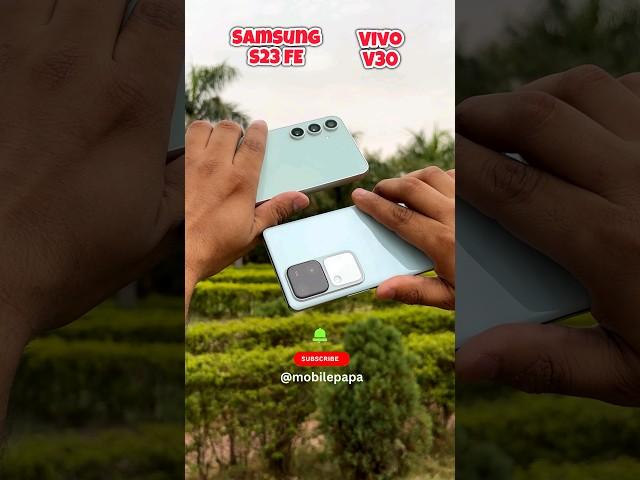 Samsung Galaxy S23 FE vs Vivo V30 Camera Test