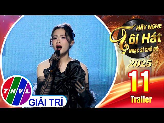 Hãy nghe tôi hát Phiên bản nhạc sĩ chủ đề Mùa 4 - Tập 11 | Trailer
