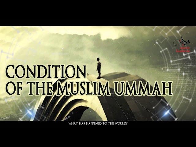 Condition Of The Muslim Ummah