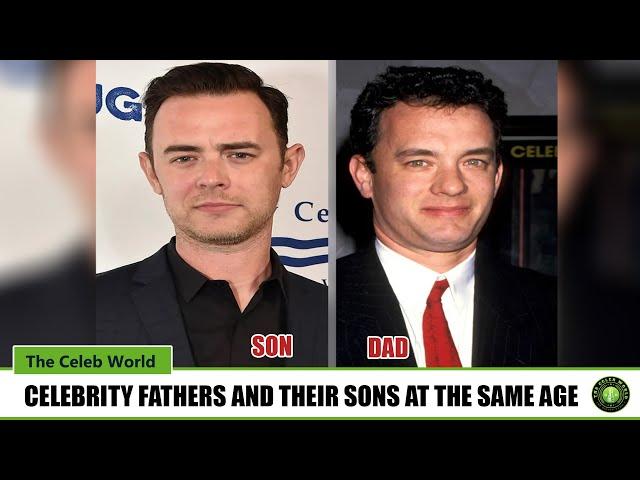 Celebrity Fathers And Their Sons At The Same Age | Hollywood's Iconic Fathers and Sons