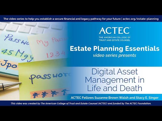 Digital Asset Management in Life and Death | The American College of Trust and Estate Counsel