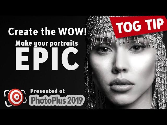 Create the WOW - Make your Portraits EPIC at PhotoPlus 2019 in NYC
