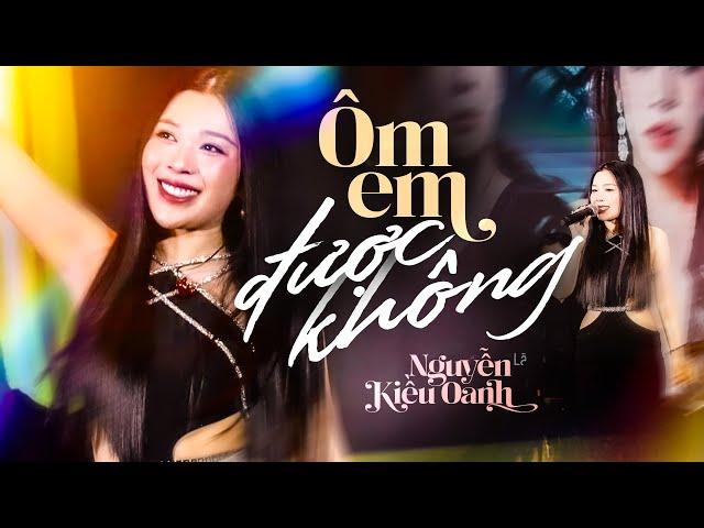 Ôm Em Được Không | Nguyễn Kiều Oanh 'feel the beat' cực cháy hit của Dickson - Live Stage