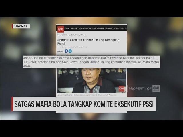 Satgas Mafia Bola Tangkap Komite Eksekutif PSSI