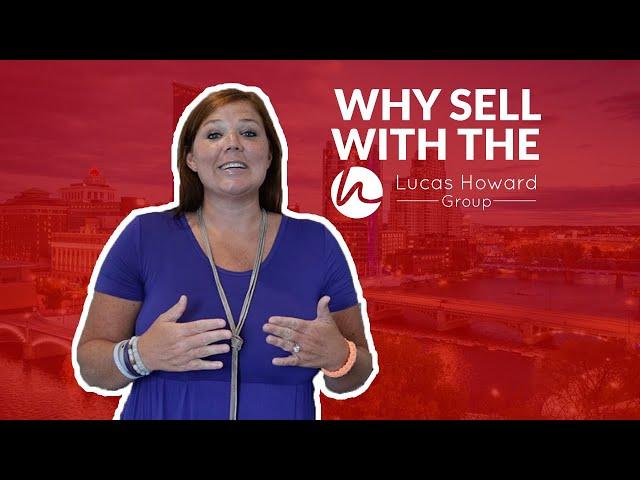 Why You Should Sell Your Home with The Lucas Howard Group!