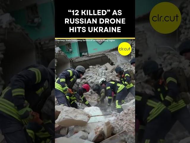 “12 Killed” As Russia Strikes Ukraine's Sumy Region Again | CLRCUT