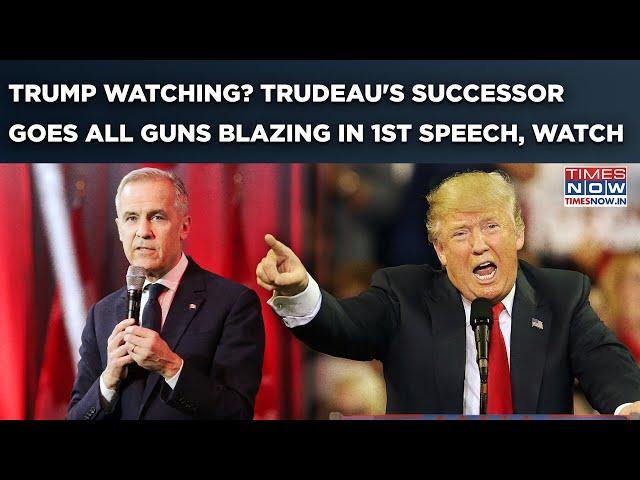 Trump Watching? Trudeau Successor Mark Carney Goes All Guns Blazing In 1st Speech As Next Canada PM