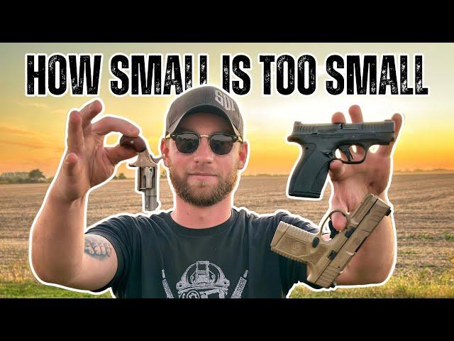 How small is too small for self defense?