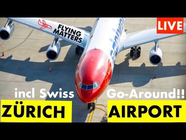 LIVE PlaneSpotting  #ZÜRICH AIRPORT - incl GO-AROUND Swiss!