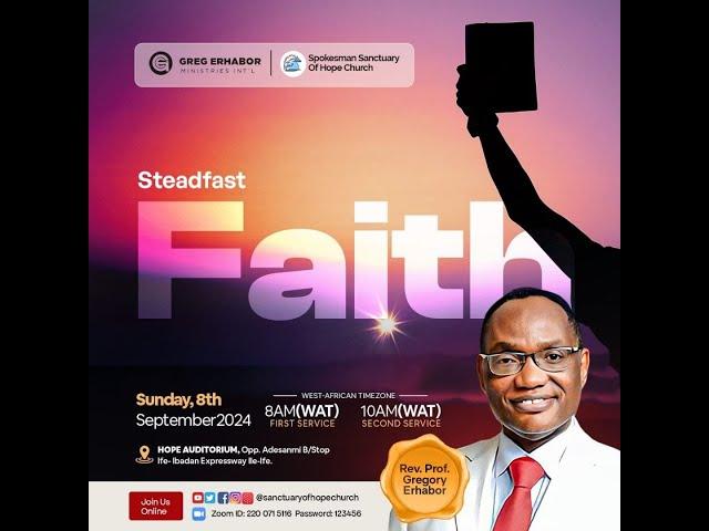 STEADFAST FAITH || SUNDAY SERVICE ||SECOND SERVICE  || 8TH OF SEPTEMBER, 2024