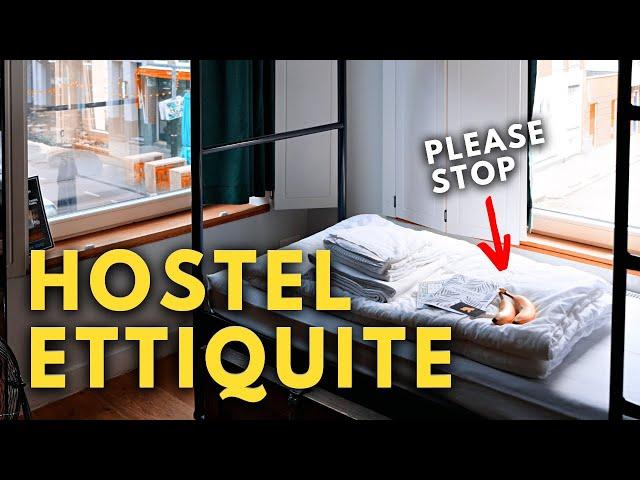 What NOT To Do At Hostels (Beginners Guide To Hostels)