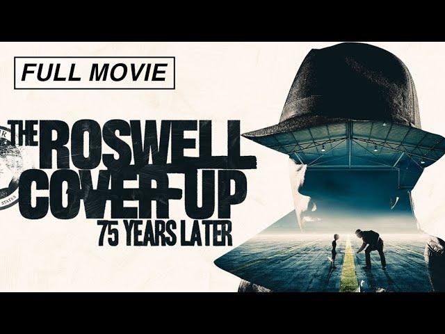 The Roswell Coverup 75 Years Later (Full Documentary)