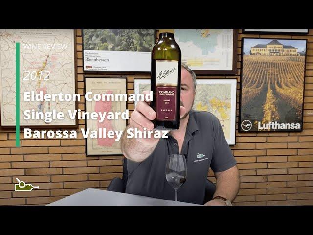 Wine Review: Elderton Command Single Vineyard Barossa Valley Shiraz 2012
