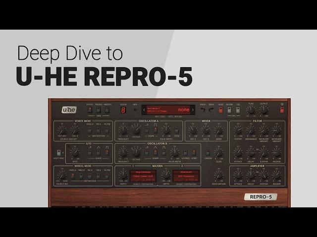 The REPRO-5 by U-HE deep dive guide tutorial