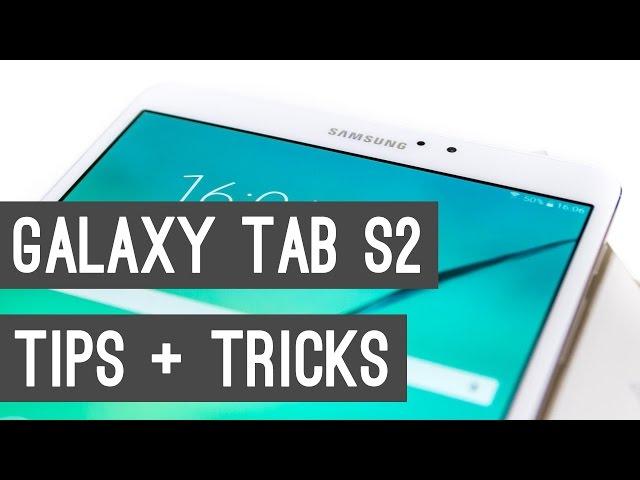 Samsung Galaxy Tab S2 Tips and Tricks