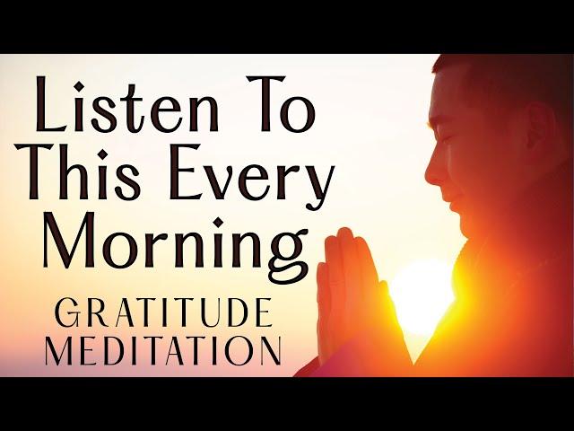 Start Your Day Feeling Good - Morning Gratitude Meditation