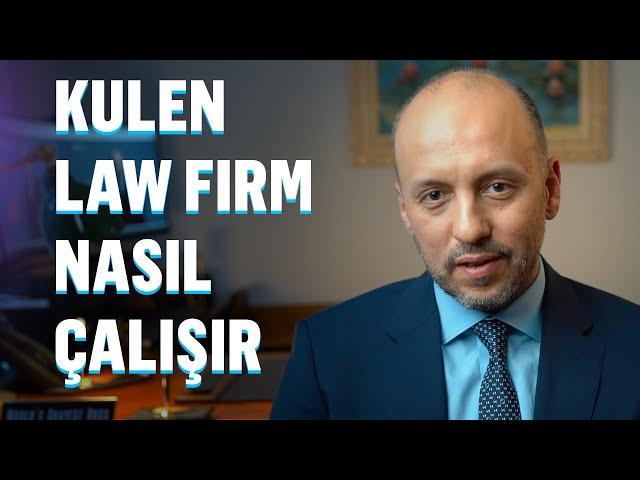 Kulen Law Firm Nasıl çalışır?