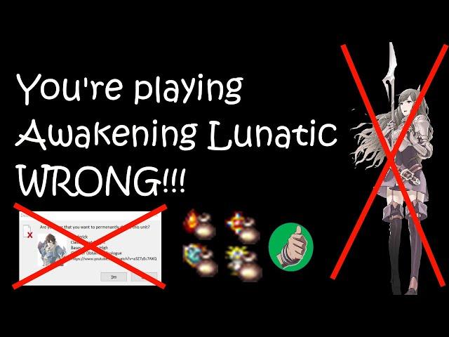 You're playing Awakening Lunatic mode WRONG!!!