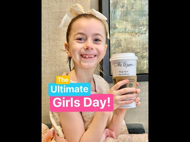 The ULTIMATE Girls Day!  But wait there's more!