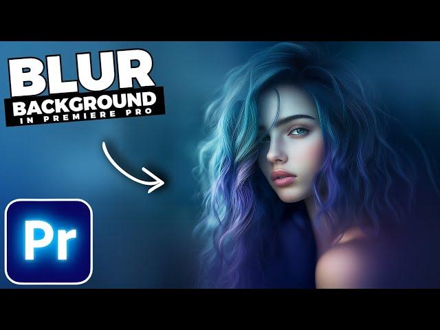 How To BLUR The Video BACKGROUND In Premiere Pro