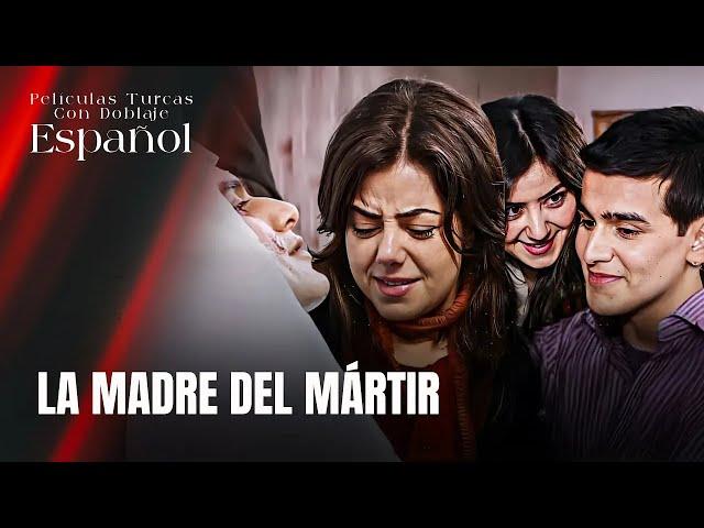 La Madre del Mártir - Película Turca Doblaje Español - Şehidin Annesi