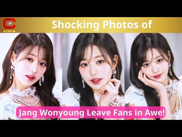 Shocking Photos of Jang Wonyoung Leave Fans in Awe! - ACNFM News