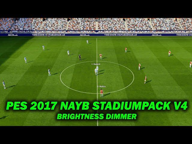 PES 2017 | NAYB STADIUMPACK V4 BRIGHTNESS DIMMER