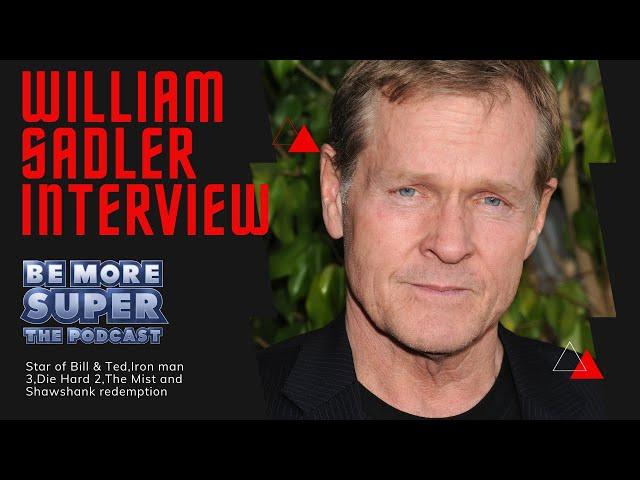 Die Hard 2 - Bill & Ted - The Shawshank Redemption William Sadler joins us to chat about his career