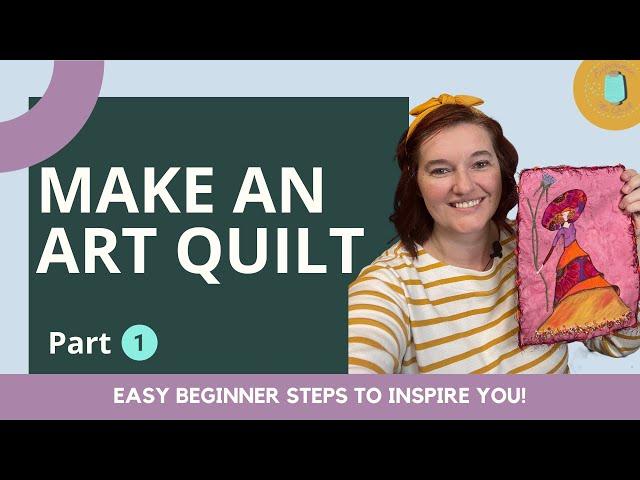 Making an Art Quilt | Assembly (Part 1)