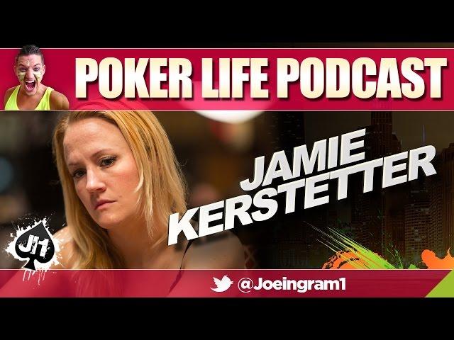 Guest Jamie Kerstetter : Poker Life Podcast