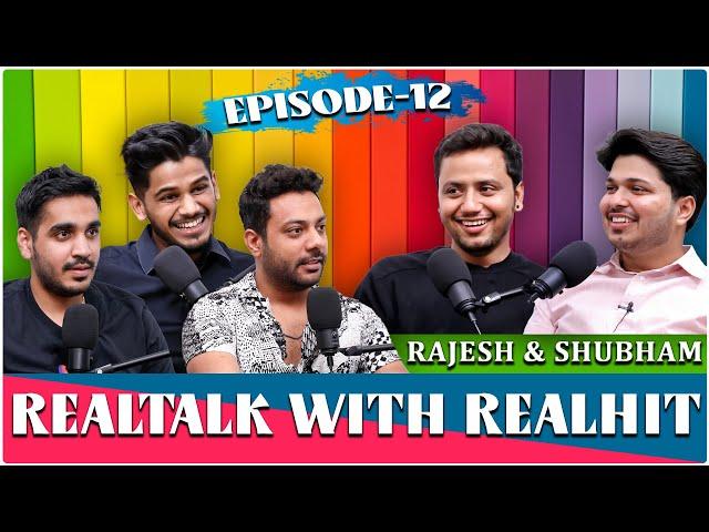 RealTalk Ep. 12 Ft. @Shubhamgaur09 & @Rrajeshyadav On Leaving Nazarbattu, Hostel Daze, Reels & More