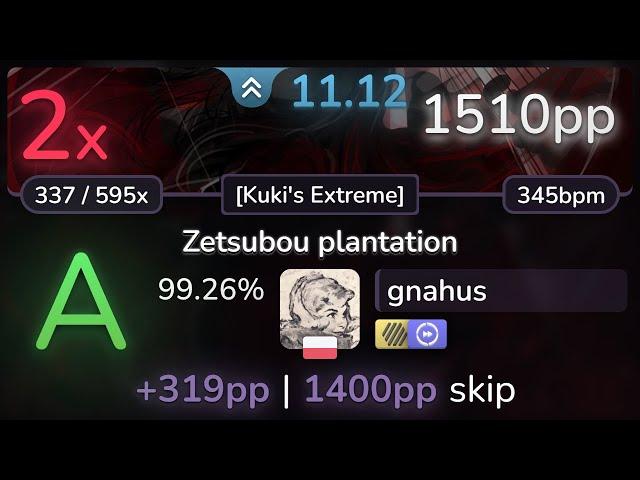 11.1⭐ gnahus | Yousei Teikoku - Zetsubou plantation [Kuki's Extreme] +HDDT 99.26% | 1510pp 2 - osu!