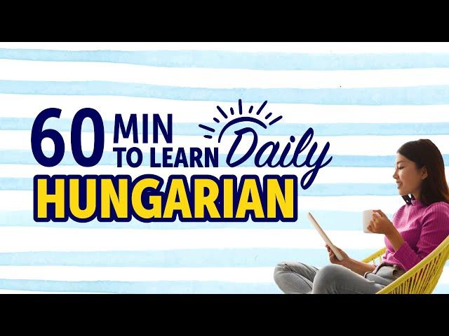 Mastering Everyday Life in Hungarian in 60 Minutes