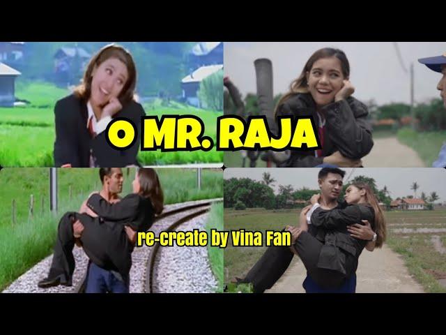 O MR RAJA || Re-create Vina Fan Version || Salman Khan Karisma Kapoor Parodi Indonesia