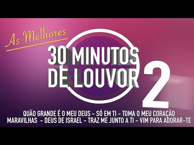 MELHORES LOUVORES Vol.2 (Seleção Louvor Gospel - TOP)