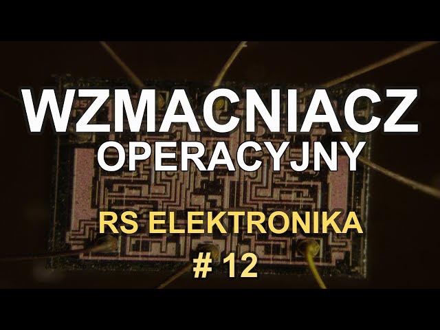 Wzmacniacz Operacyjny - [RS Elektronika] # 12