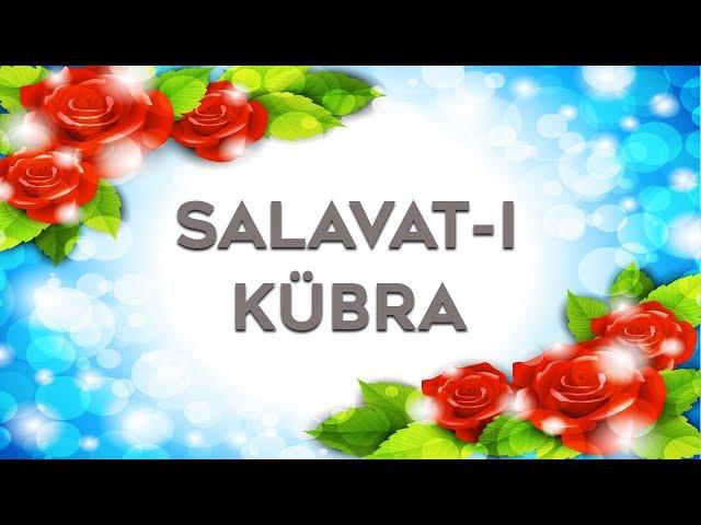 SALAVATI KÜBRA FAZİLETLERİ VE SIRLARI