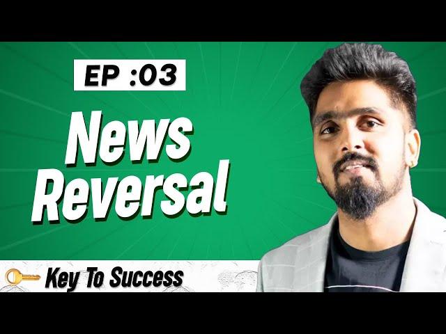 Key To Success | Episode 3 | How to Trade on Reversal Perfectly after News impact