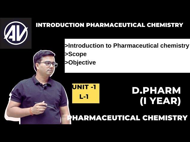 Introduction to Pharmaceutical chemistry (Unit-I,   L-1) for D pharm first year