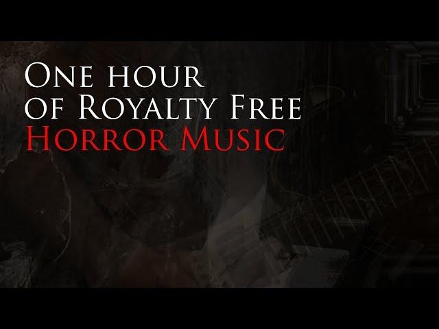 1 Hour of Royalty Free Horror Music