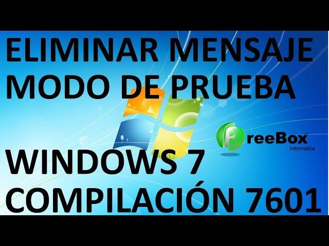 WINDOWS 7 MODO DE PRUEBA compilación 7601 Solución 2017