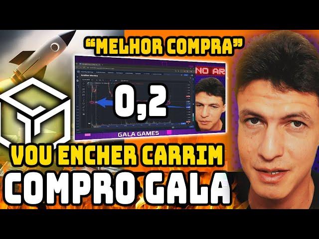 GALA GAMES QUANDO CHEGAR NESSA HORA e PREÇO EU COMPRO